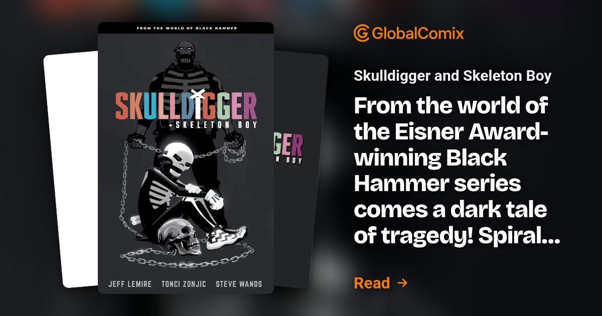 Skulldigger and Skeleton Boy | Read Online at GlobalComix